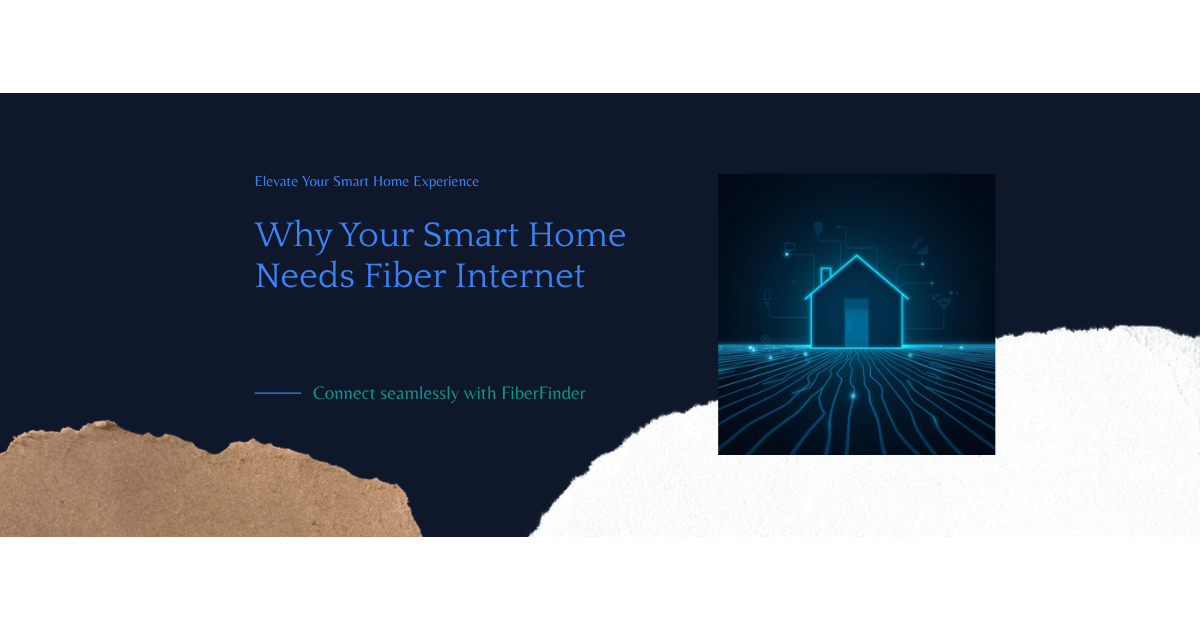 Why Your Smart Home Needs Fiber Internet