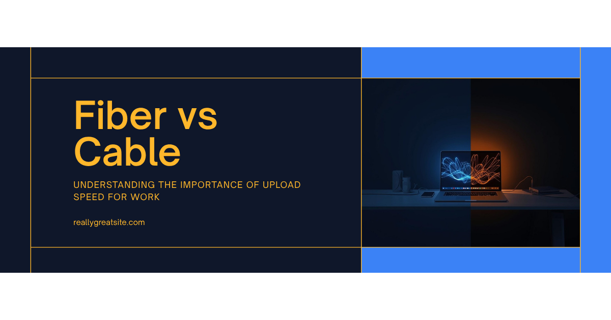 Fiber vs Cable for Remote Work and AI: The Upload Speed Gap