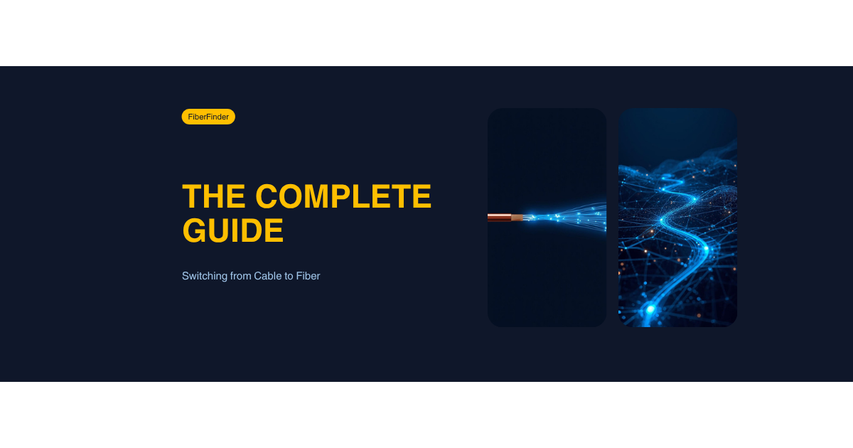 The Complete Guide to Switching from Cable to Fiber