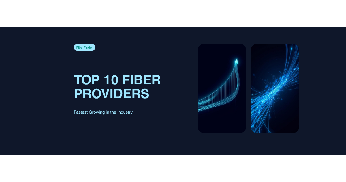Top 10 Fastest Growing Fiber Providers