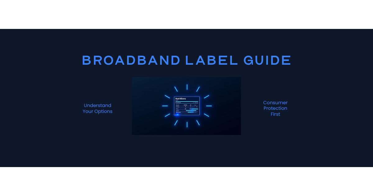 Understanding Your Broadband Label: What ISPs Must Tell You